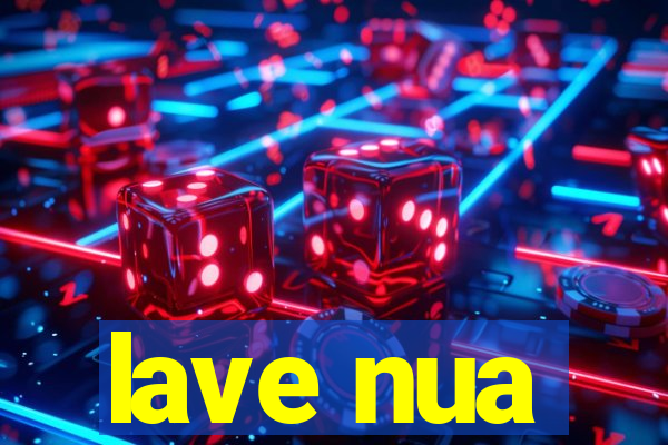 lave nua